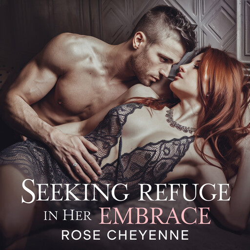 Seeking Refuge in Her Embrace, Rose Cheyenne
