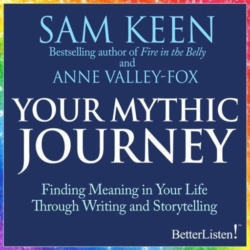 Your Mythic Journey, Sam Keen, Anne Valley-Fox