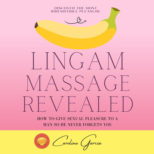Lingam Massage Revealed, CAROLINE GARCÍA
