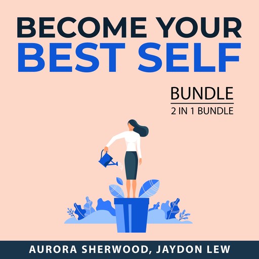 Become Your Best Self Bundle, 2 in 1 Bundle, Jaydon Lew, Aurora Sherwood