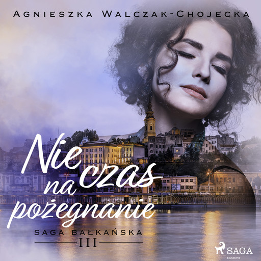 Nie czas na pożegnanie, Agnieszka Walczak-Chojecka