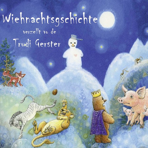 Wiehnachtsgschichte verzellt vo de Trudi Gerster, Trudi Gerster