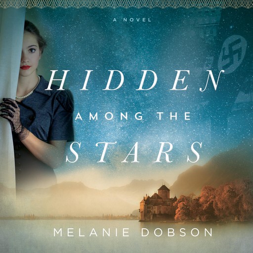 Hidden Among the Stars, Melanie Dobson