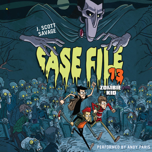 Case File 13: Zombie Kid, J. Scott Savage