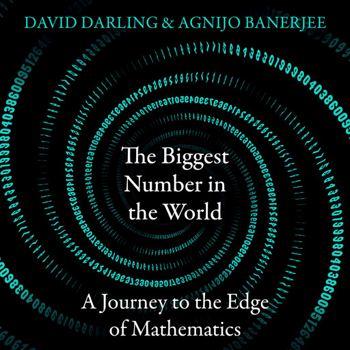 The Biggest Number in the World, David Darling, Agnijo Banerjee