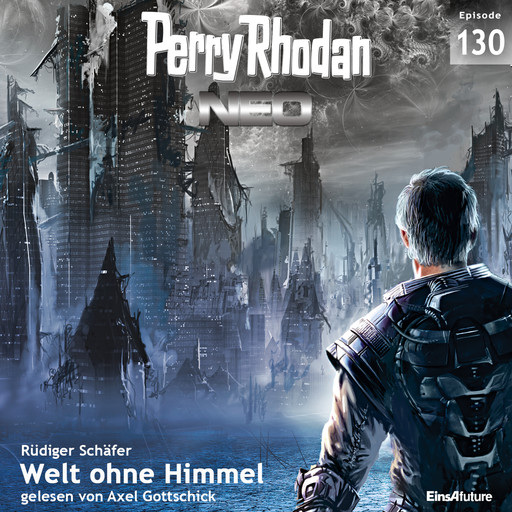 Perry Rhodan Neo 130: Welt ohne Himmel, Rüdiger Schäfer