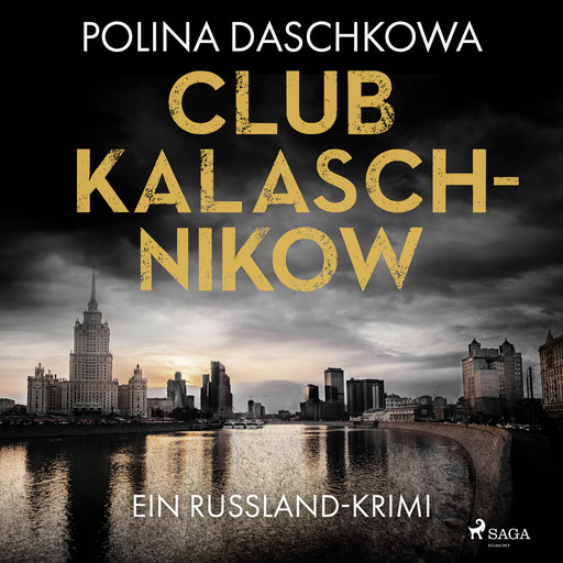 Club Kalaschnikow. Ein Russland-Krimi, Polina Daschkowa