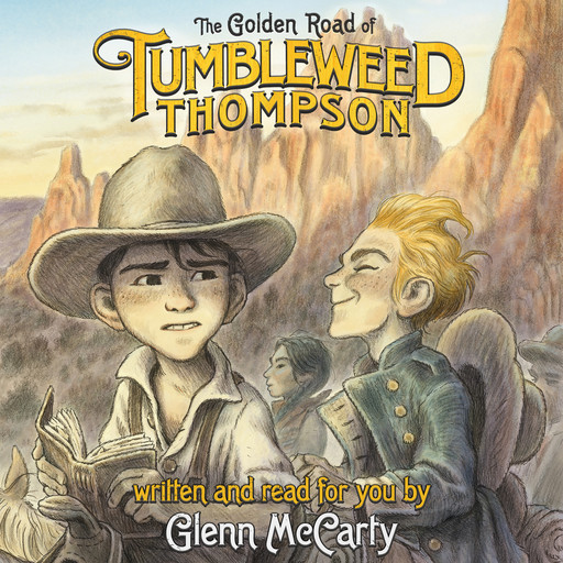 The Golden Road of Tumbleweed Thompson, Glenn McCarty