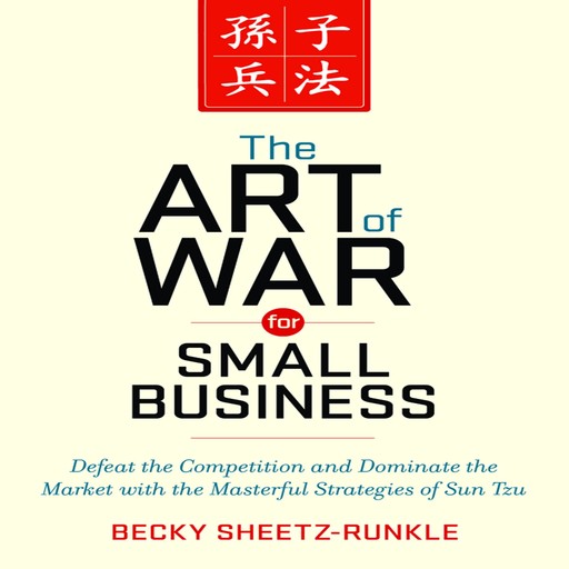 The Art of War for Small Business, Becky Sheetz-Runkle
