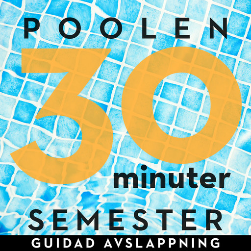 30 minuter semester- POOLEN, Ola Ringdahl