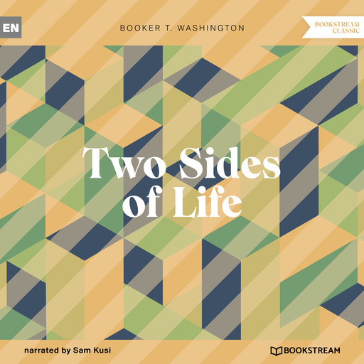 Two Sides of Life (Unabridged), Booker T.Washington