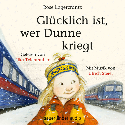 Glücklich ist, wer Dunne kriegt (Ungekürzte Lesung), Rose Lagercrantz