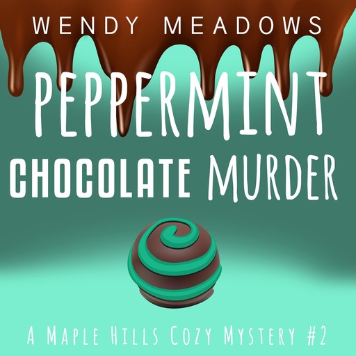 Peppermint Chocolate Murder, Wendy Meadows