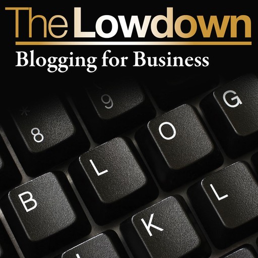The Lowdown: Blogging for Business, James Long