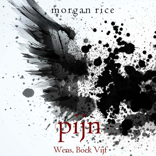 Pijn (Wens, Boek Vijf), Morgan Rice