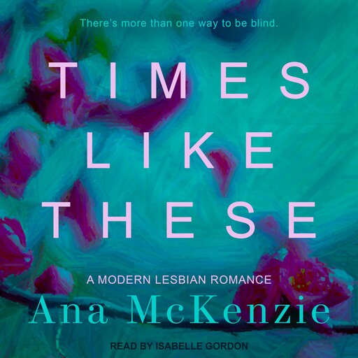 Times Like These, Ana McKenzie