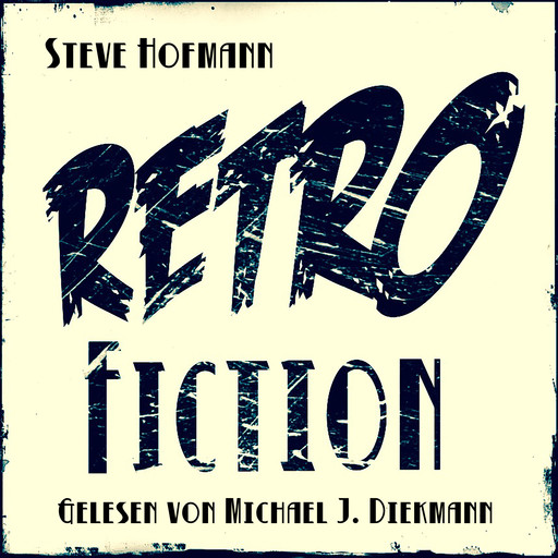 Retrofiction, Steve Hofmann