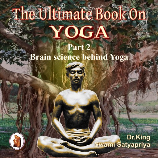 Part 2 of The Ultimate Book on Yoga, Stephen King, Swami Satyapriya