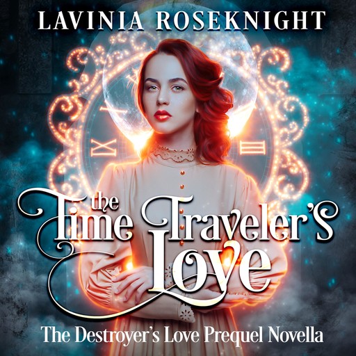 The Time Traveler's Love, Lavinia Roseknight