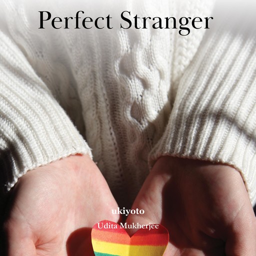 Perfect Stranger, Udita Mukherjee