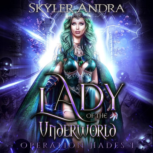 Lady of the Underworld, Skyler Andra