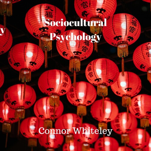 Sociocultural Psychology, Connor Whiteley