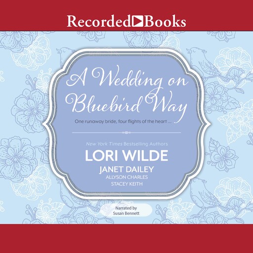 A Wedding on Bluebird Way, Lori Wilde, Janet Dailey, Allyson Charles, Stacey Keith