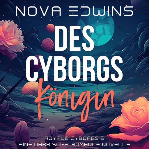 Des Cyborgs Königin, Nova Edwins