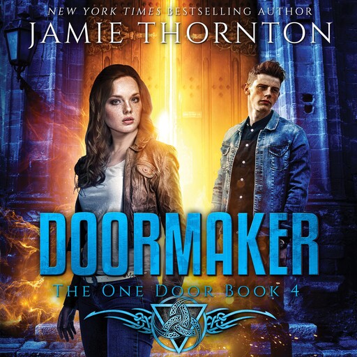 Doormaker: The One Door (Book 4), Jamie Thornton