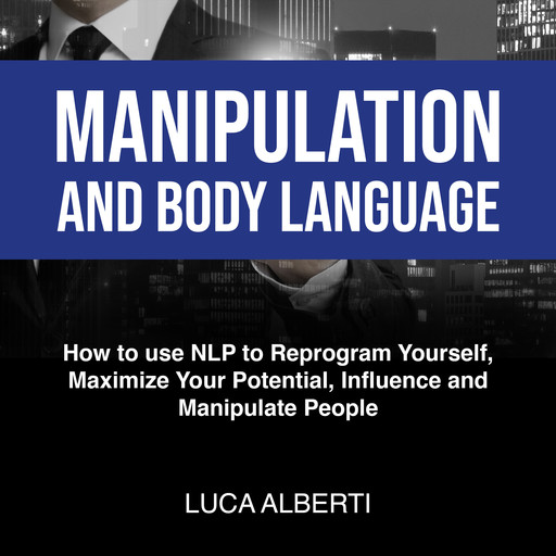 Manipulation and Body Language, Luca Alberti