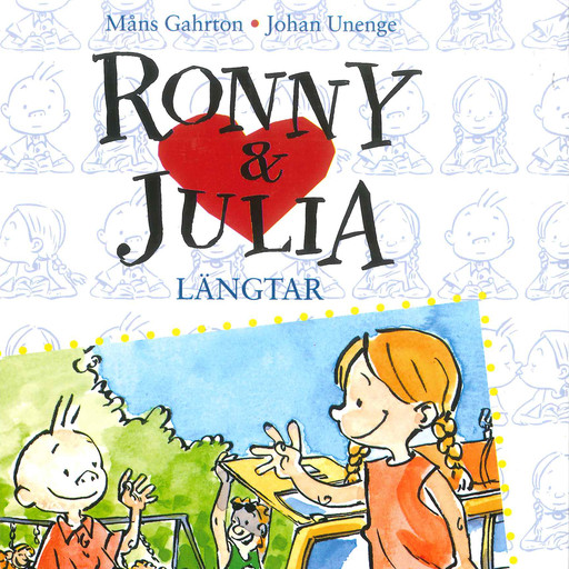 Ronny & Julia vol 2: Längtar, Johan Unenge, Måns Gahrton