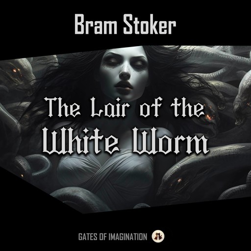 The Lair of the White Worm, Bram Stoker