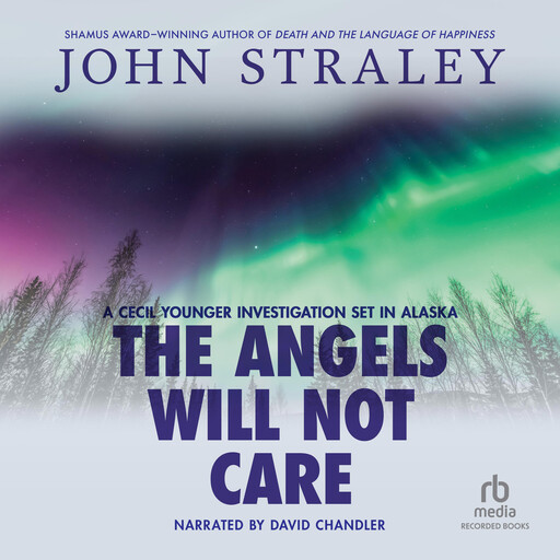 The Angels Will Not Care, John Straley