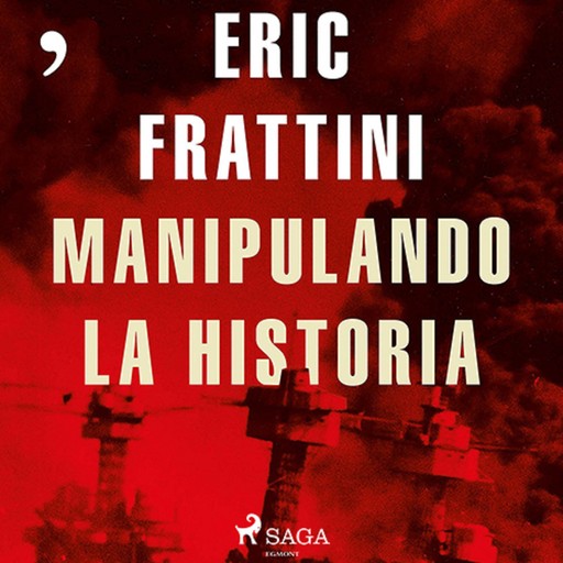 Manipulando la historia, Eric Frattini