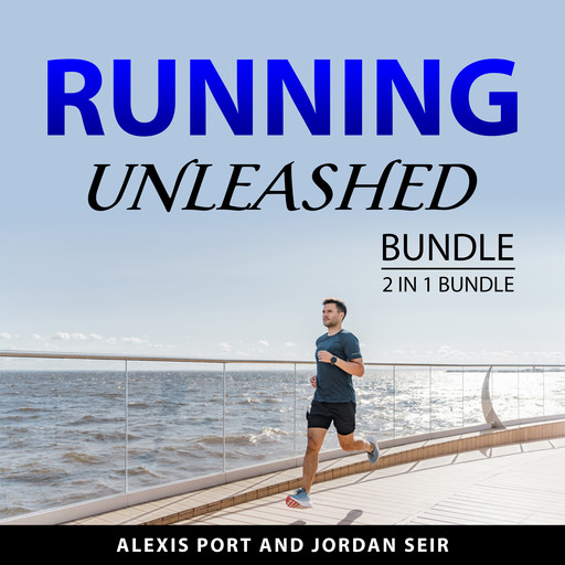 Running Unleashed Bundle, 2 in 1 Bundle, Jordan Seir, Alexis Port