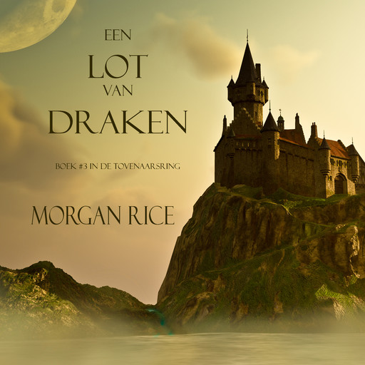 Een Lot Van Draken (Boek #3 In De Tovenaarsring), Morgan Rice