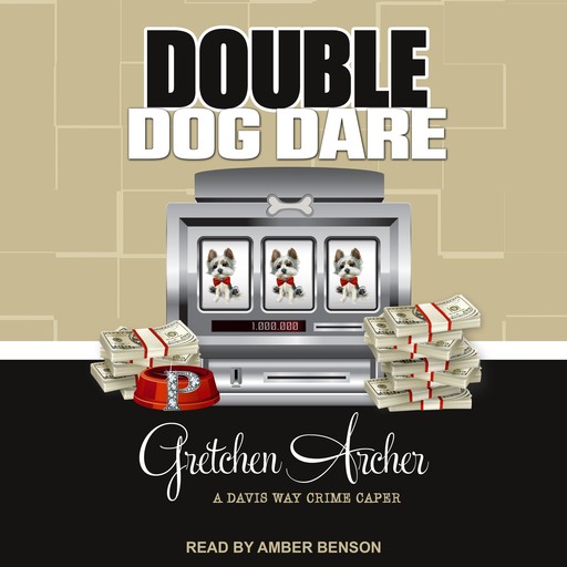 Double Dog Dare, Gretchen Archer