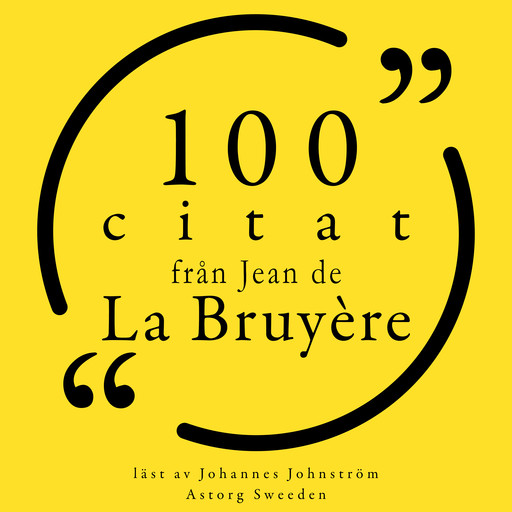 100 citat från Jean de la Bruyère, Jean de la Bruyère
