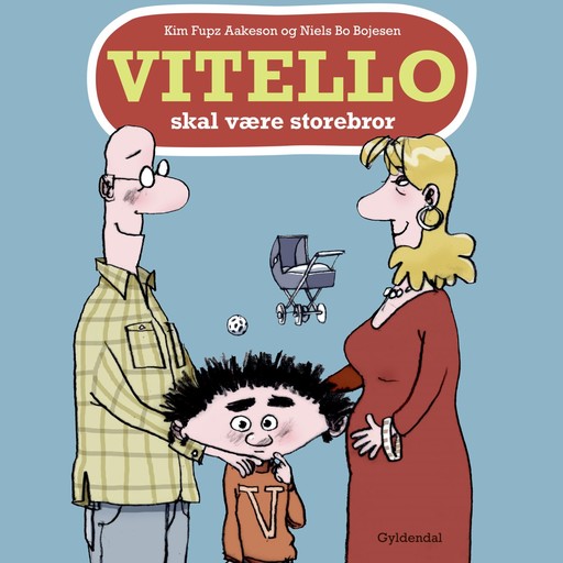 Vitello skal være storebror, Kim Fupz Aakeson, Niels Bo Bojesen