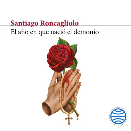 El año en que nació el demonio, Santiago Roncagliolo