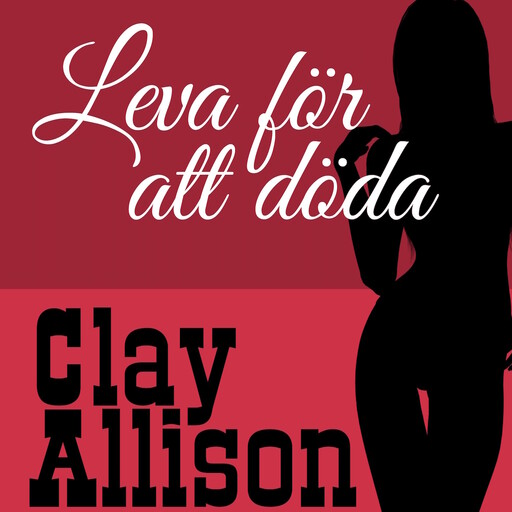 Leva för att döda, William Marvin Jr, Clay Allison