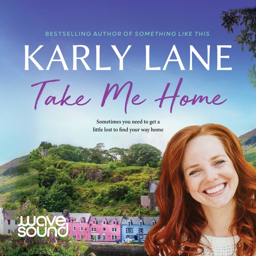 Take Me Home, Karly Lane