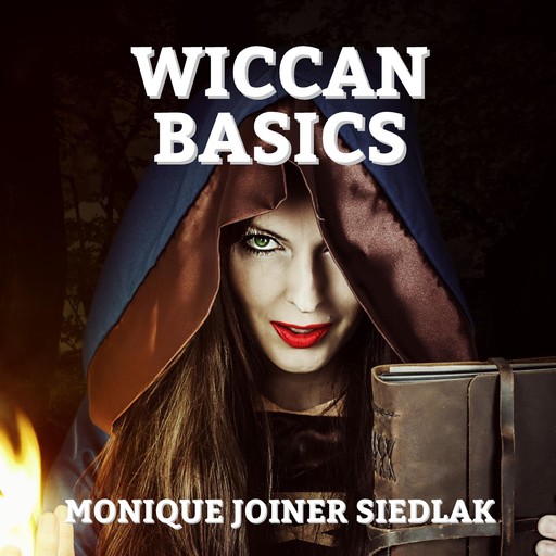 Wiccan Basics, Monique, Monique Joiner Siedlak