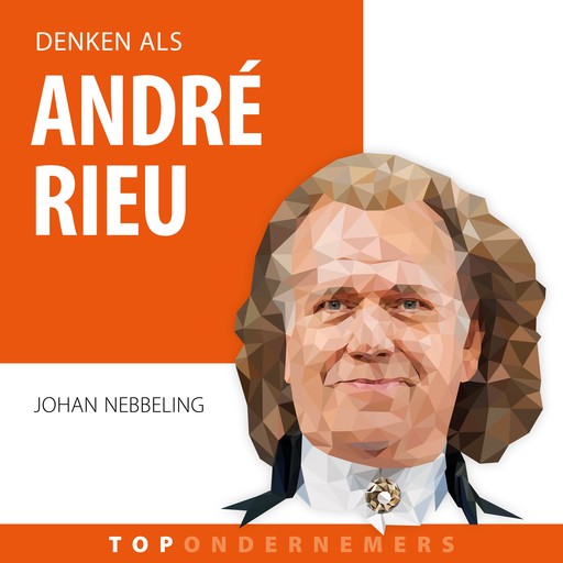 Denken als André Rieu, Johan Nebbeling