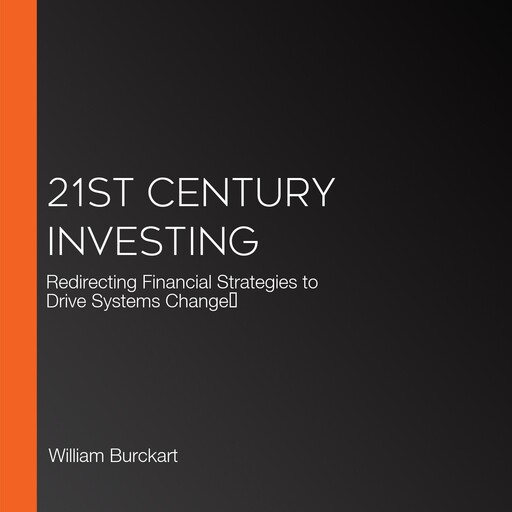 21st Century Investing, Steven Lydenberg, William Burckart