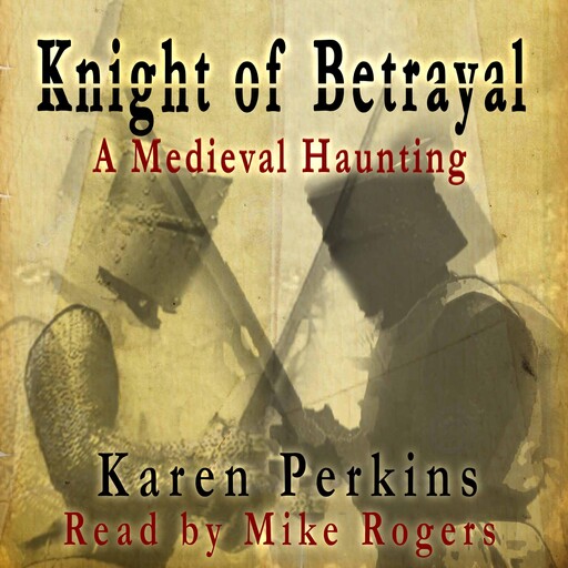 Knight of Betrayal, Karen Perkins