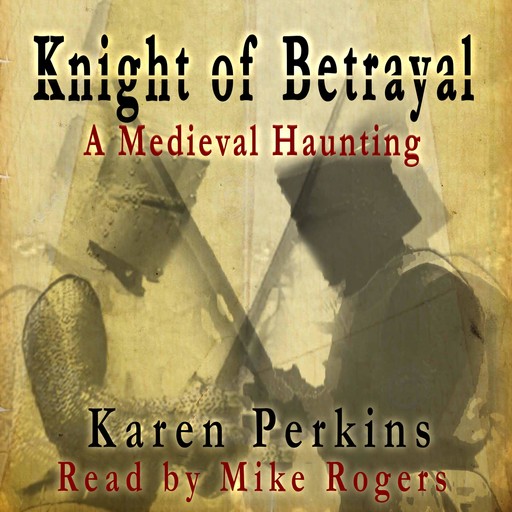 Knight of Betrayal, Karen Perkins