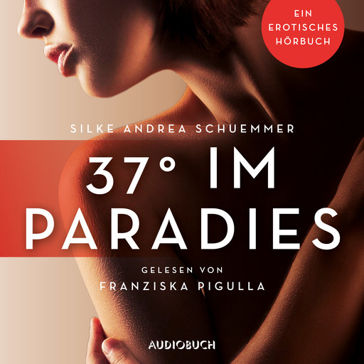 37 Grad im Paradies, Silke Andrea Schuemmer
