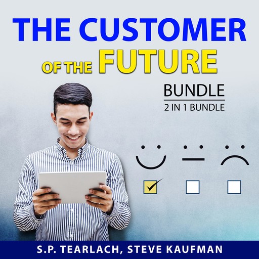 The Customer of the Future Bundle, 2 in 1 Bundle, S.P. Tearlach, Steve Kaufman