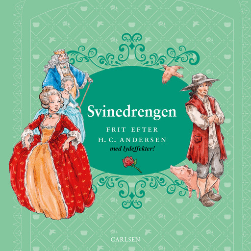 Svinedrengen - med lydeffekter!, Hans Christian Andersen